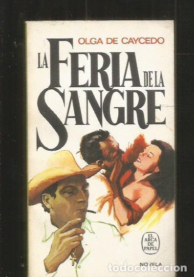 Libros: FERIA DE LA SANGRE - LA - CAYCEDO, OLGA DE - Foto 1