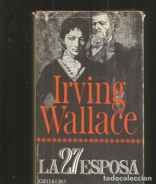 Libros: 27 ESPOSA - LA (LA VIGESIMOSEPTIMA ESPOSA) - WALLACE, IRVING - Foto 6