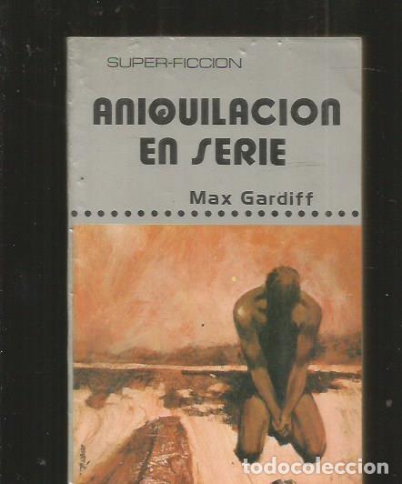 Libros: ANIQUILACION EN SERIE - GARDIFF, MAX - Foto 4