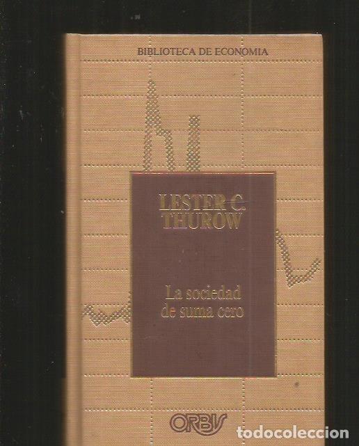 Libros: SOCIEDAD DE SUMA CERO - LA - THUROW, LESTER C. - Foto 1