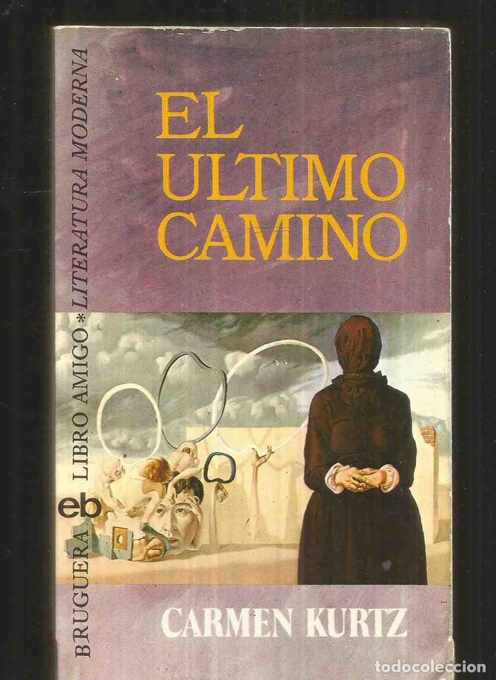 Libros: ULTIMO CAMINO - EL - KURTZ, CARMEN - Foto 1