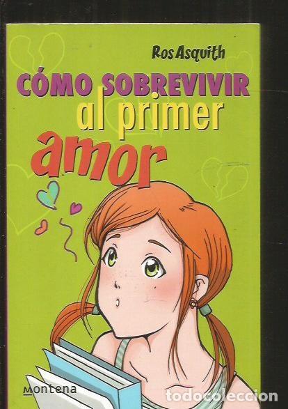 Libros: COMO SOBREVIVIR AL PRIMER AMOR - ASQUITH, ROS - Foto 1