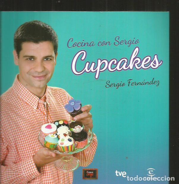 Libros: COCINA CON SERGIO CUPCAKES - FERNANDEZ, SERGIO - Foto 1