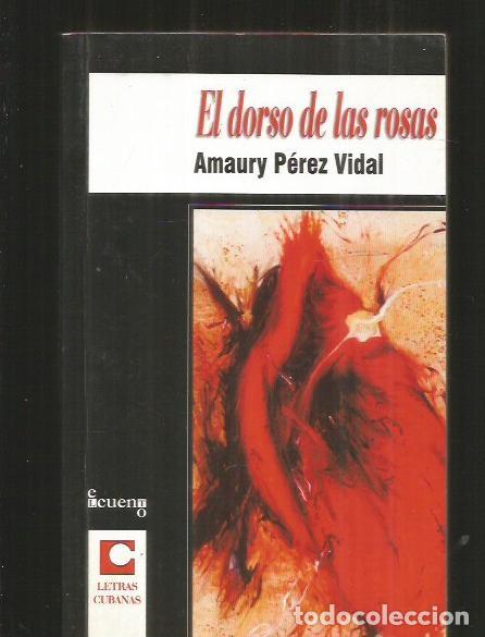 Libros: DORSO DE LAS ROSAS - EL - PEREZ VIDAL, AMAURY - Foto 1