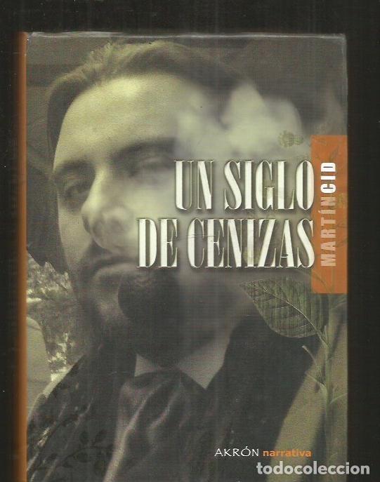Libros: SIGLO DE CENIZAS - UN - CID, MARTIN - Foto 7