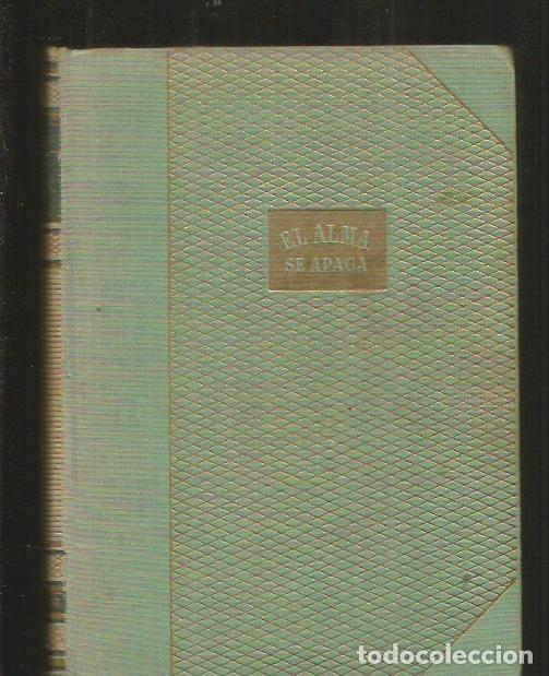 Libros: ALMA SE APAGA - EL - ZILAHY, LAJOS - Foto 1