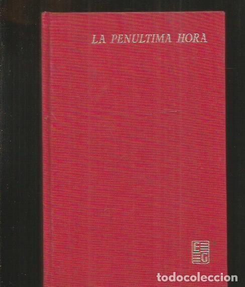 Libros: PENULTIMA HORA - LA - CABALLERO CALDERON, EDUARDO - Foto 1