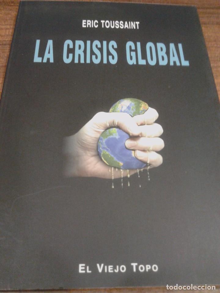 Libros: LA CRISIS GLOBAL - Toussaint, Eric - Foto 1