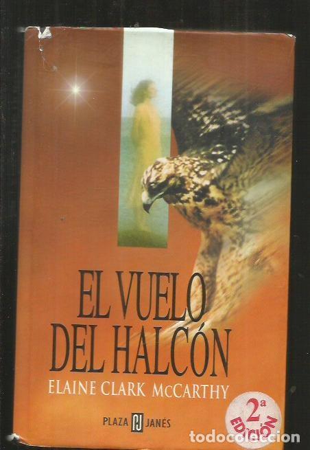 Libros: VUELO DEL HALCON - EL - MCCARTHY, ELAINE CLARK - Foto 1