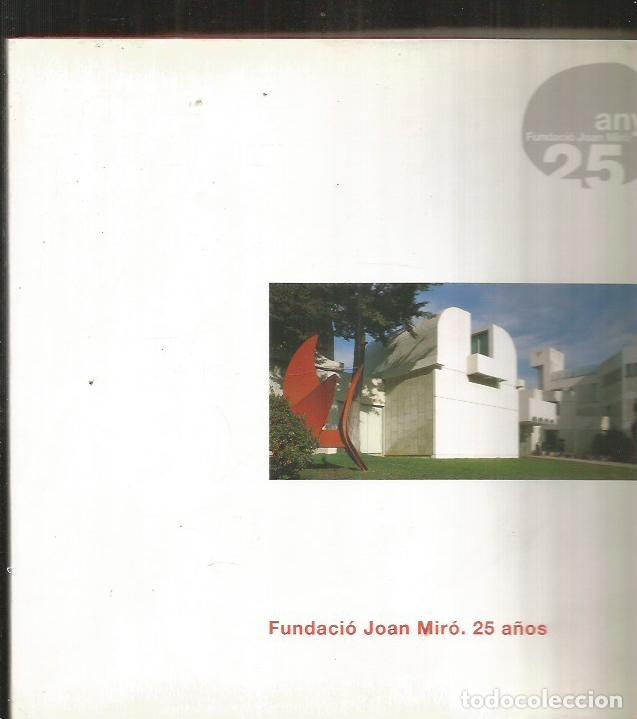 Libros: FUNDACIO JOAN MIRO. 25 A&Ntilde;OS - ROGLAN, JOAQUIM - Foto 1