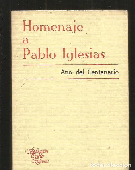 Libros: HOMENAJE A PABLO IGLESIAS. A&Ntilde;O DEL CENTENARIO - VARIOS - Foto 5