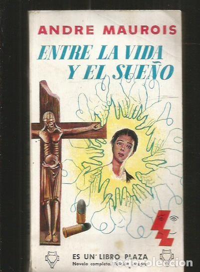 Libros: ENTRE LA VIDA Y EL SUE&Ntilde;O - MAUROIS, ANDRE - Foto 1