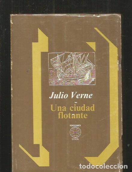 Libros: CIUDAD FLOTANTE - UNA - VERNE, JULIO - Foto 1