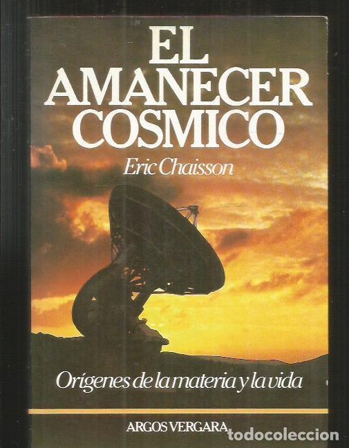 Libros: AMANECER COSMICO - EL - CHAISSON, ERIC - Foto 1