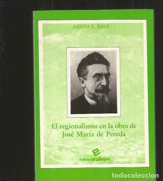 Libros: REGIONALISMO EN LA OBRA DE JOSE MARIA DE PEREDA - EL - GALE, JUDITH E. - Foto 1
