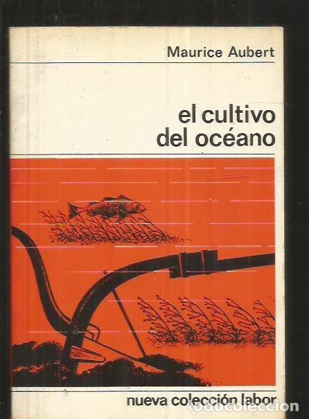 Libros: CULTIVO DEL OCEANO - EL - AUBERT, MAURICE - Foto 1