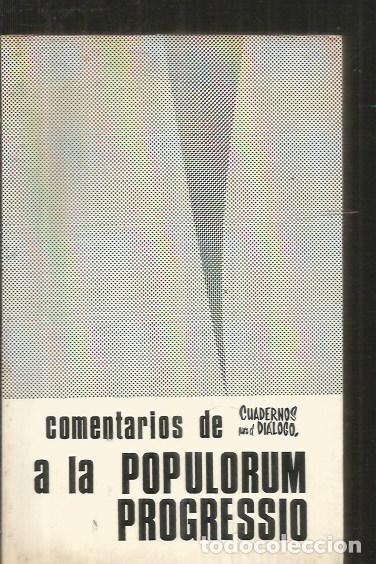 Libros: COMENTARIOS DE CUADERNOS PARA EL DIALOGO A LA POPULORUM PROGRESSIO - VARIOS - Foto 1