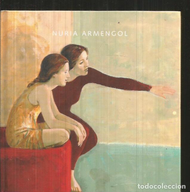 Libros: NURIA ARMENGOL. DEL 8 AL 28 DE MAYO DE 2008 - LUCIE-SMITH, EDWARD - Foto 4