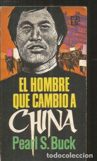 Libros: HOMBRE QUE CAMBIO A CHINA - EL - BUCK, PEARL S. - Foto 1