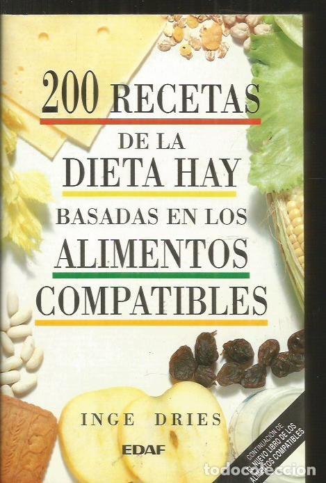 Libros: 200 RECETAS DE LA DIETA HAY BASADAS EN LOS ALIMENTOS COMPATIBLES - DRIES, INGE - Foto 4