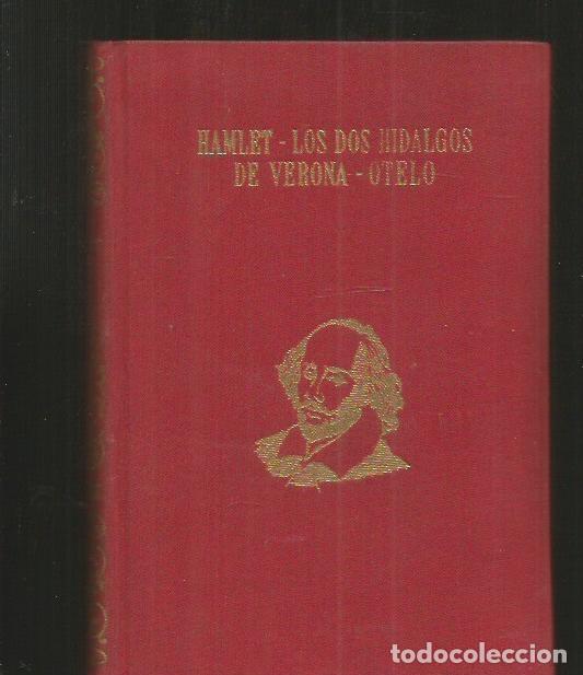 Libros: HAMLET / LOS DOS HIDALGOS DE VERONA / OTELO - SHAKESPEARE, WILLIAM - Foto 1
