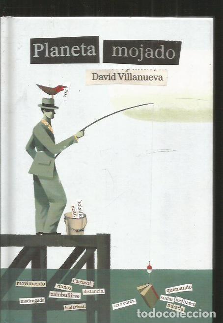 Libros: PLANETA MOJADO - VILLANUEVA, DAVID - Foto 4