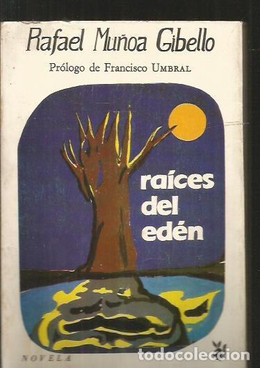 Libros: RAICES DEL EDEN - MU&Ntilde;OA GIBELLO, RAFAEL - Foto 1