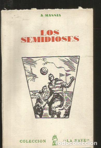Libros: SEMIDIOSES - LOS - MASSIA, A. - Foto 1