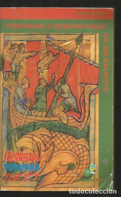 Libros: VENTURAS Y DESVENTURAS DE UN GALEOTE - ESPADA, CARMEN - Foto 1