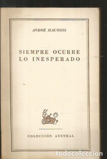 Libros: SIEMPRE OCURRE LO INESPERADO - MAUROIS, ANDRE - Foto 2