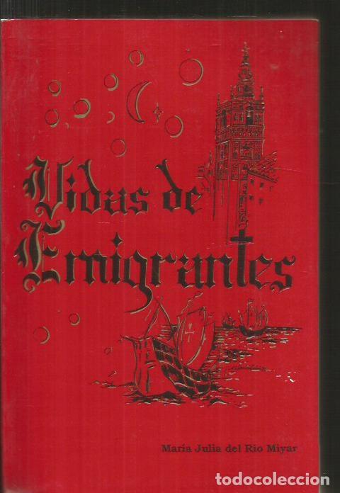 Libros: VIDAS DE EMIGRANTES - RIO MIYAR, MARIA JULIA DEL - Foto 1
