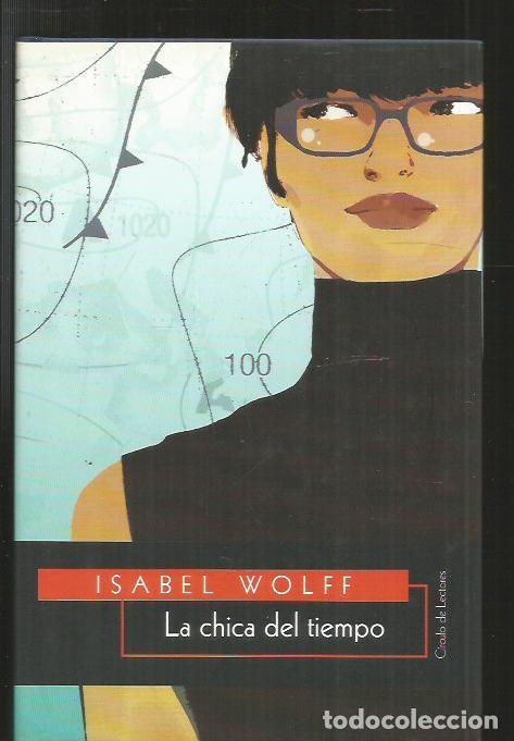 Libros: CHICA DEL TIEMPO - LA - WOLFF, ISABEL - Foto 1