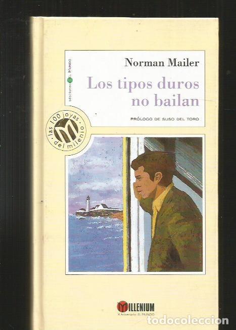Libros: TIPOS DUROS NO BAILAN - LOS - MAILER, NORMAN - Foto 1