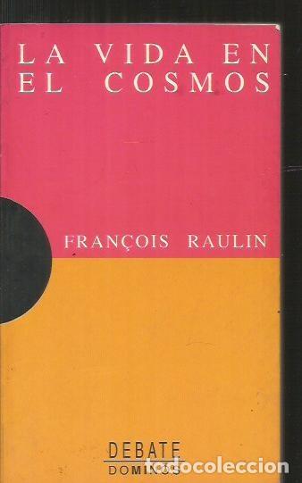 Libros: VIDA EN EL COSMOS - LA - RAULIN, FRAN&Ccedil;OIS - Foto 1