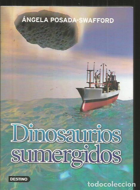 Libros: DINOSAURIOS SUMERGIDOS - POSADA-SWAFFORD, ANGELA - Foto 1
