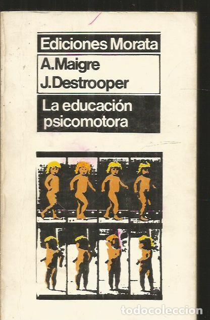 Libros: EDUCACION PSICOMOTORA - LA - MAIGRE, A. Y DESTROOPER, J. - Foto 1
