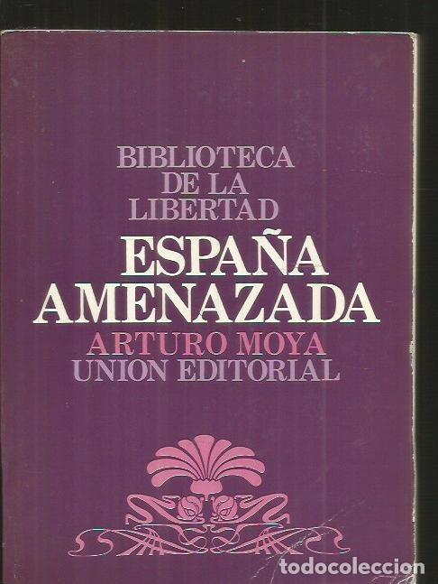 Libros: ESPA&Ntilde;A AMENAZADA - MOYA, ARTURO - Foto 1