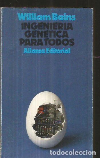 Libros: INGENIERIA GENETICA PARA TODOS - BAINS, WILLIAM - Foto 1