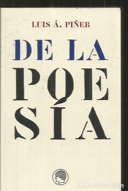 Libros: DE LA POESIA - PI&Ntilde;ER, LUIS A. - Foto 7