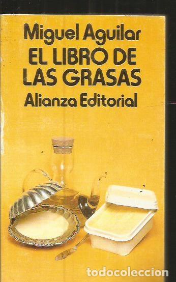 Libros: LIBRO DE LAS GRASAS - EL - AGUILAR, MIGUEL - Foto 1