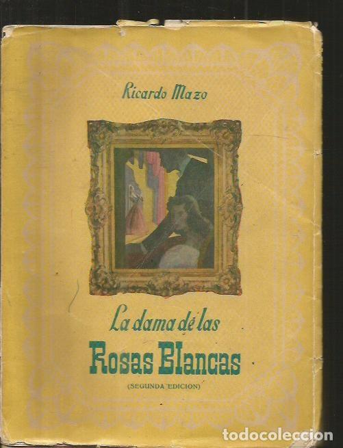 Libros: DAMA DE LAS ROSAS BLANCAS - LA - MAZO, RICARDO - Foto 1