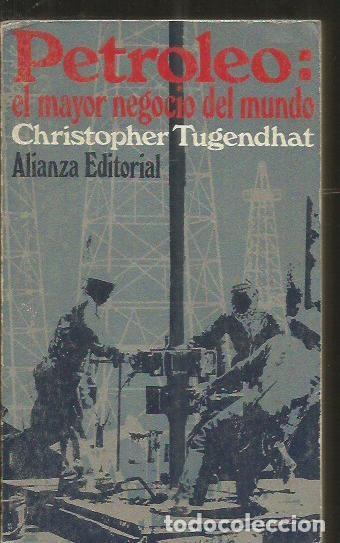 Libros: PETROLEO: EL MAYOR NEGOCIO DEL MUNDO - TUGENDHAT, CHRISTOPHER - Foto 1
