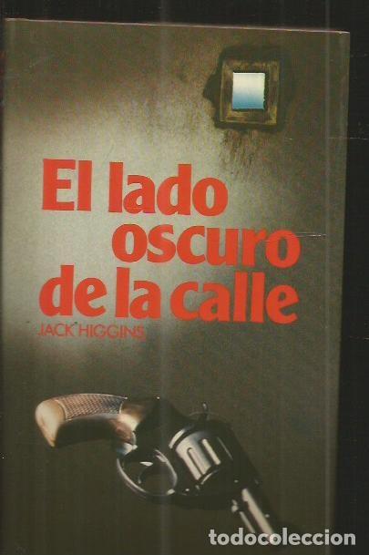 Libros: LADO OSCURO DE LA CALLE - EL - HIGGINS, JACK - Foto 5