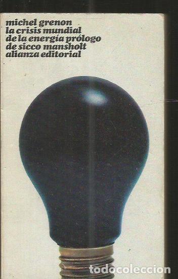 Libros: CRISIS MUNDIAL DE LA ENERGIA - LA - GRENON, MICHEL - Foto 1