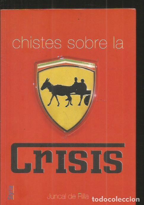 Libros: CHISTES SOBRE LA CRISIS - RILLA, JUNCAL DE - Foto 1