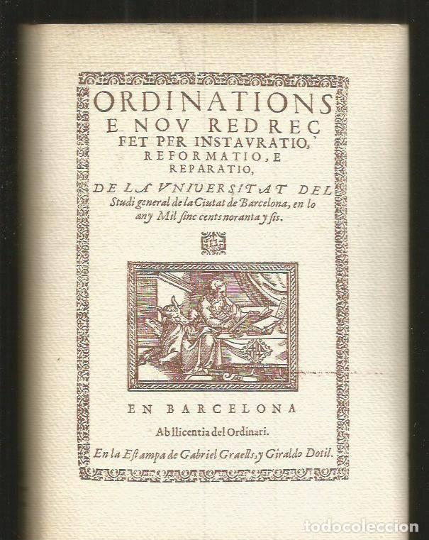 Libros: ORDINATIONS E NOU REDRE&Ccedil; DE LA UNIVERSITAT DE BARCELONA 1596 (EDICION FACSIMIL) - ANONIMO - Foto 1