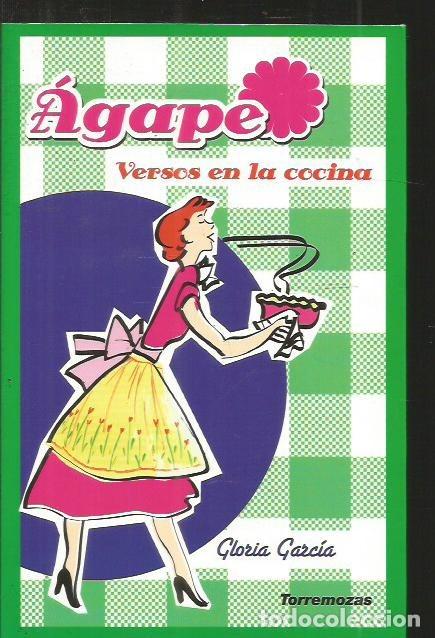 Libros: AGAPE. VERSOS EN LA COCINA - GARCIA, GLORIA - Foto 6