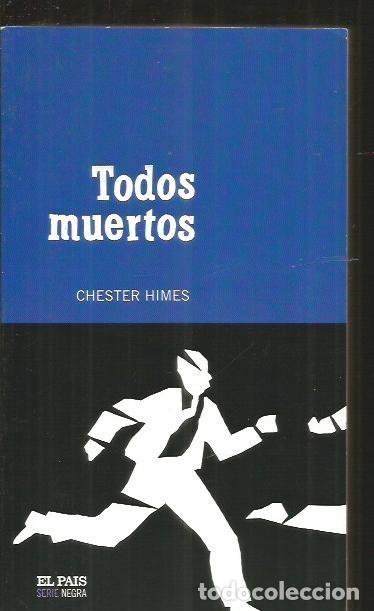 Libros: TODOS MUERTOS - HIMES, CHESTER - Foto 1