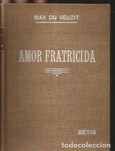 Libros: AMOR FRATRICIDA - VEUZIT, MAX DU - Foto 4