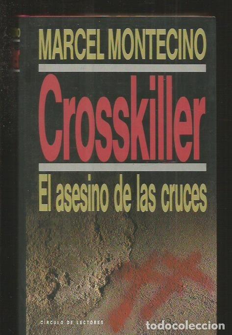 Libros: CROSSKILLER. EL ASESINO DE LAS CRUCES - MONTECINO, MARCEL - Foto 1